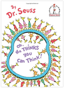 Dr. Seuss - Oh, The Thinks you Can Think!