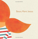 Besos for Baby: A Little Book of Kisses (Boardbook)